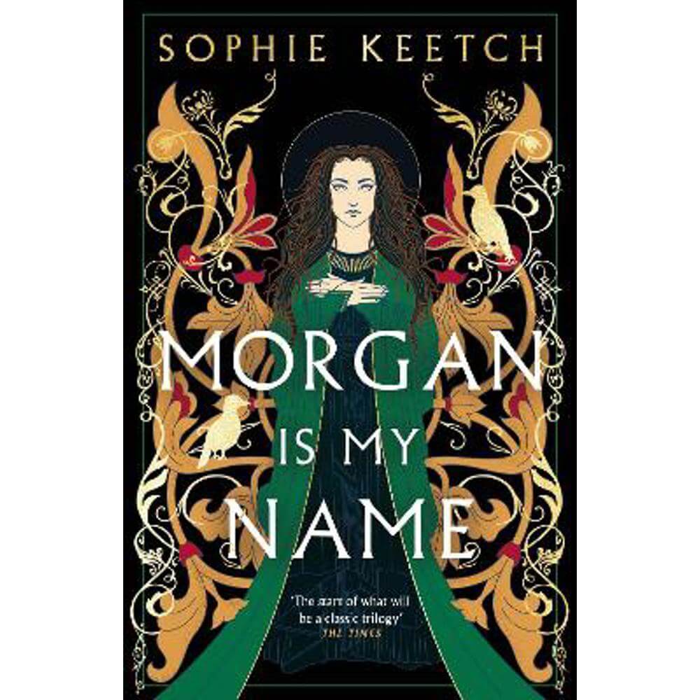 Morgan Is My Name: A Sunday Times Best Historical Fiction pick for 2023 (Hardback) - Sophie Keetch